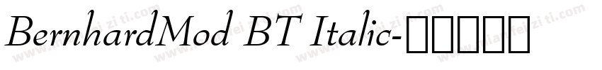BernhardMod BT Italic字体转换